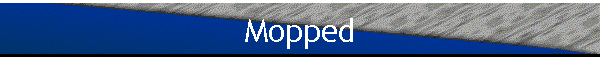 Mopped